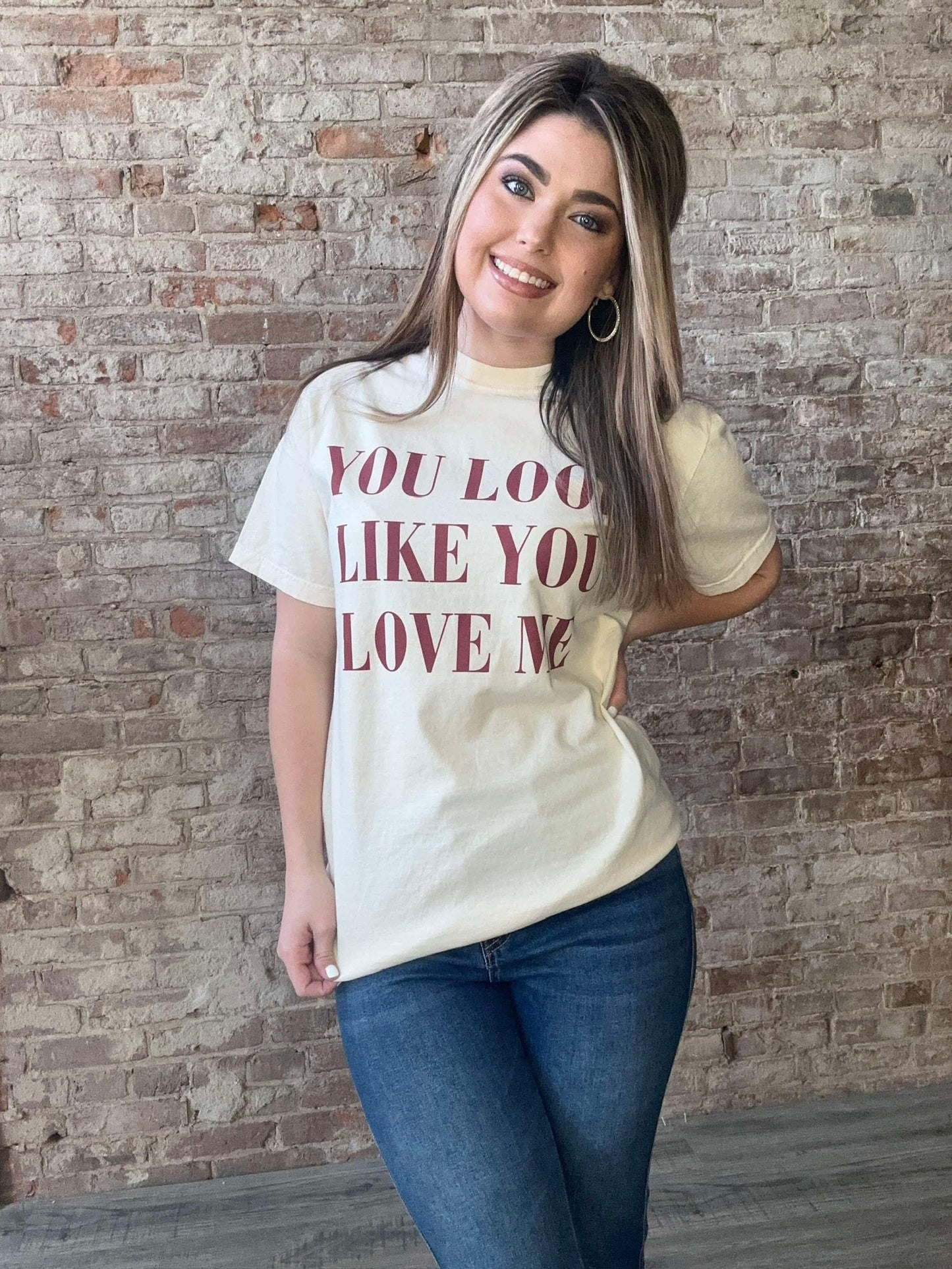 You Look Like You Love Me Graphic Tee