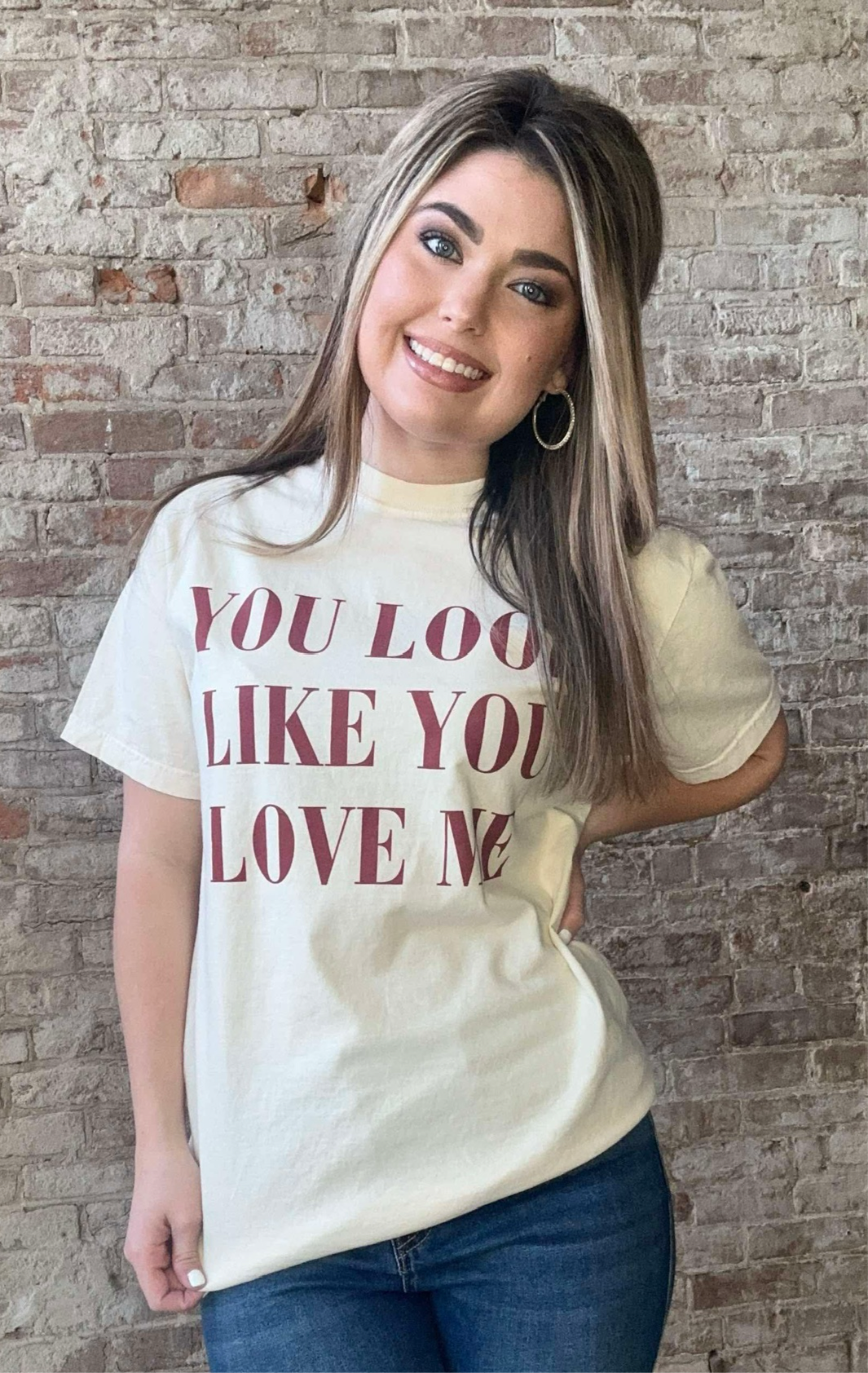 You Look Like You Love Me Graphic Tee