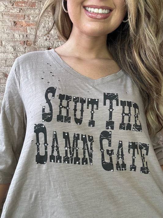 Shut The Damn Gate Tattered Shirt