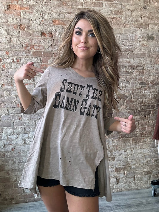Shut The Damn Gate Tattered Shirt