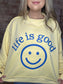 Reversible Mock Neck Sweatshirt ~ Life Is Good / You Are Exactly Where You Need To Be